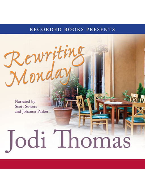Title details for Rewriting Monday by Jodi Thomas - Wait list